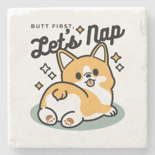 Låt oss Nap först - Cute Corgi Butt-Tecknad Stenunderlägg