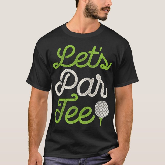 Låt oss Par Funny Golf Party Distress-design T Shirt (Framsida)