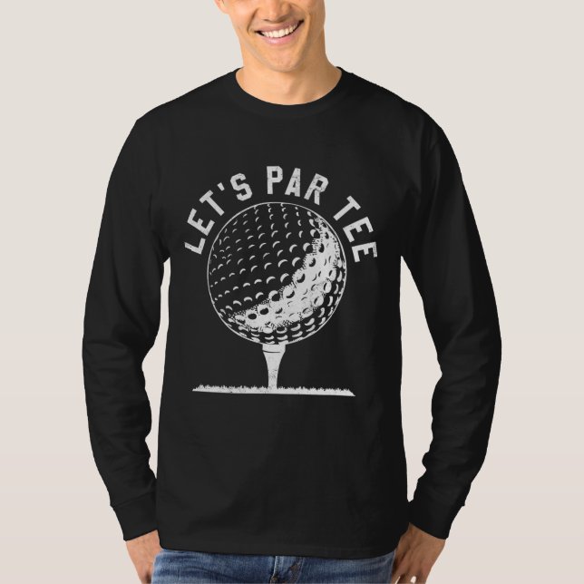Låt oss Par Låt oss Party Golf Joke Funny Golf T Shirt (Framsida)