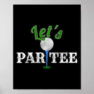 Låt oss Par Tee Funny Golf Party Golfer Poster