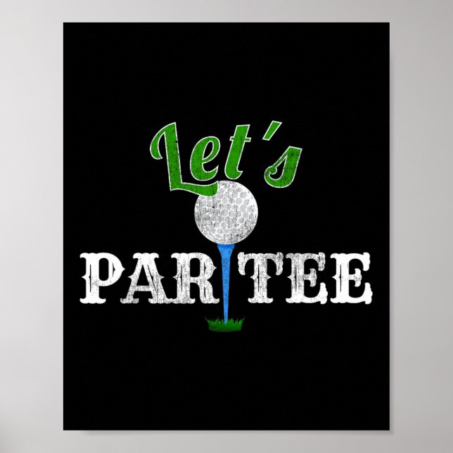 Låt oss Par Tee Funny Golf Party Golfer Poster (Framsidan)