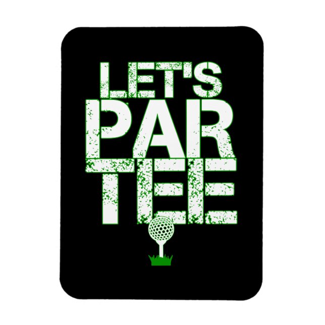 Låt oss Par Tee Golf Funny Golfing Party Magnet (Vertikal)