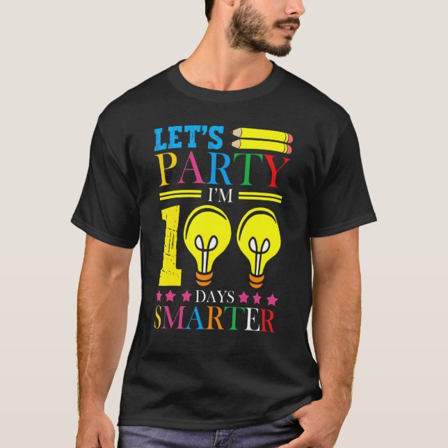 Låt oss Party I är 100 dagar Smarter School Celebr T Shirt (Framsida)