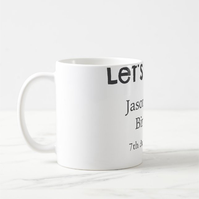 Låt oss party lycklig 30års födelsedag, enkel gråt kaffemugg (Vänster)