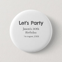 Låt oss party lycklig 30års födelsedag, enkel gråt knapp