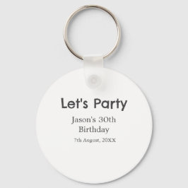 Låt oss party lycklig 30års födelsedag, enkel gråt nyckelring