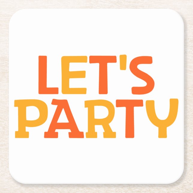 Låt oss Party. Underlägg Papper Kvadrat (Framsidan)