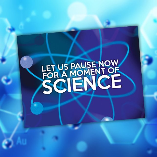 LÅT OSS PAUSA NU FÖR EN VETENSKAPLIG STUND VYKORT (LET US PAUSE NOW FOR A MOMENT OF SCIENCE POSTCARD)