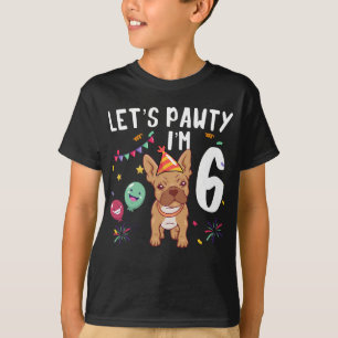Låt oss Pawty I är 6 T Shirt