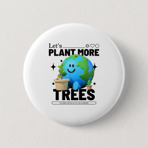 Låt oss Plant more Träd Knapp