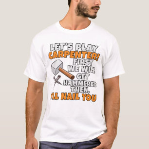 Låt oss Play Carpenter Hammer Funny Woodworking Wo T Shirt