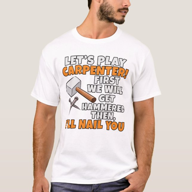 Låt oss Play Carpenter Hammer Funny Woodworking Wo T Shirt (Framsida)