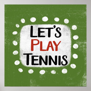Låt oss Play Tennis Poster Wall Art