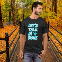 Låt oss prata på signaturer - Dövets medvetenhet T Shirt