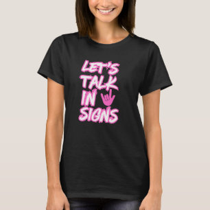 Låt oss prata på signaturer - Dövets medvetenhet T Shirt