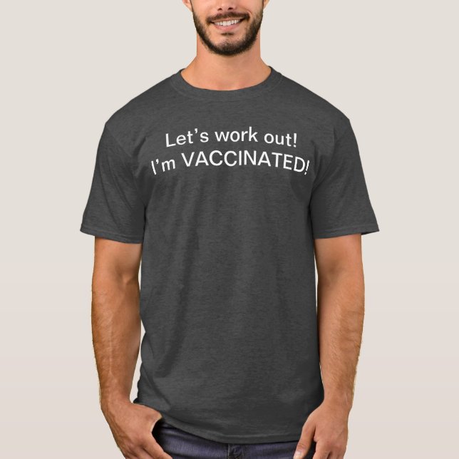 Låt oss räkna ut att jag är vaccinerad T Shirt (Framsida)