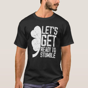 Låt oss Redot att slå sönder St Patrick Day T Shirt