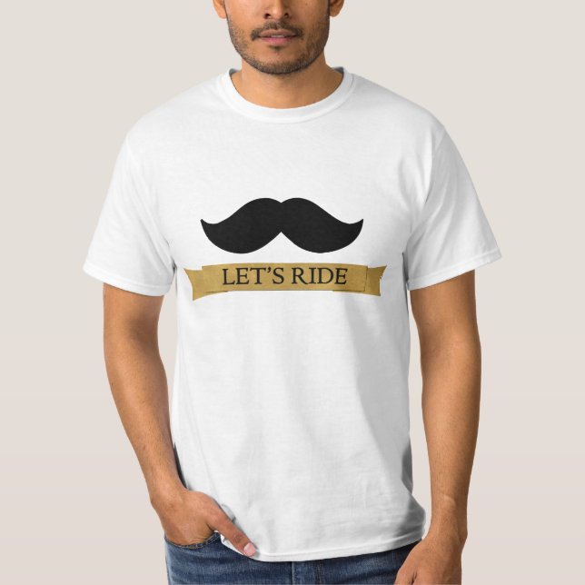 Låt oss rida mustaschutslagsplatsen tee shirt (Framsida)