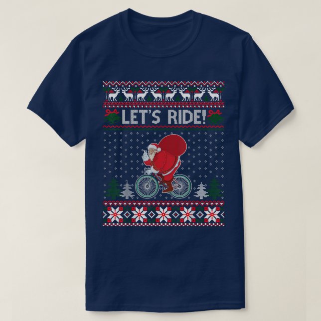 Låt oss Ride Bicycle Ugly jul Sweater Funny Sa T Shirt (Design framsida)