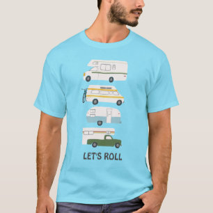 LÅT OSS ROLL! Cute Campervan vanlife RV Trailer T Shirt