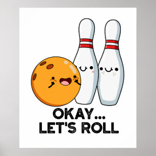 Låt oss Roll Funny Bowling Pun Poster