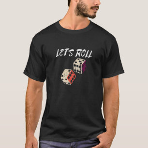 Låt oss Roll Party Spelare Vintage Casino Dice Gam T Shirt