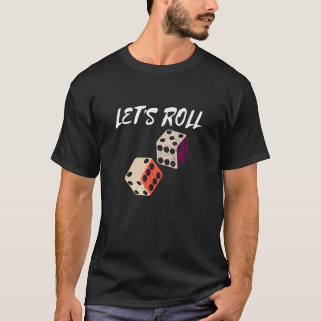 Låt oss Roll Retro Dice Player-matchen Night Party T Shirt (Framsida)