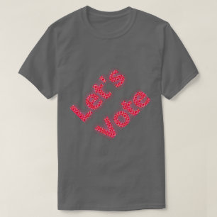 Låt oss Röstskjorta. Presidentvalet Dem Rep Tee