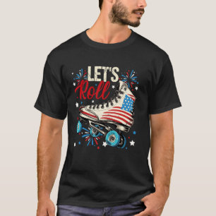 Låt oss rulla 4 juli rullskridsko amerikansk flagg t shirt