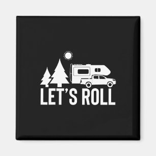 Låt oss rulla lastbilscamper rolig campingpresent magnet
