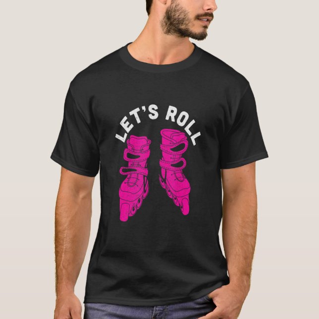 Låt oss rulla rullskridskor t shirt (Framsida)