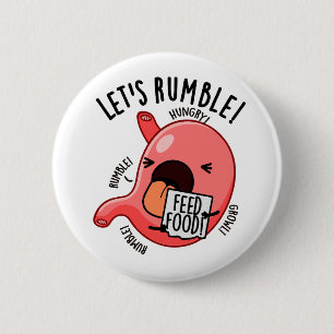 Låt oss Rumble Funny Stomach Pun Knapp