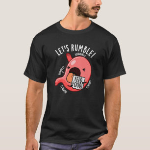 Låt oss Rumble Funny Stomach Pun Mörk BG T Shirt