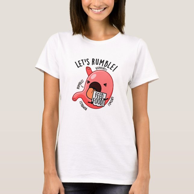 Låt oss Rumble Funny Stomach Pun T Shirt (Framsida)