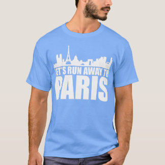 Låt oss rymma till Paris presentresa Eiffeltornet T Shirt