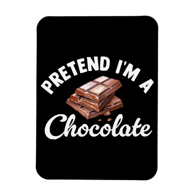 Låt oss säga att jag är en chokladbit magnet (Vertikal)