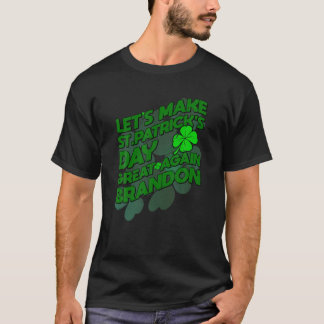Låt oss Saint patrick's day Underbar igen T Shirt