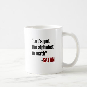 Låt oss sätta alfabetet i Math sade Satan Kaffemugg