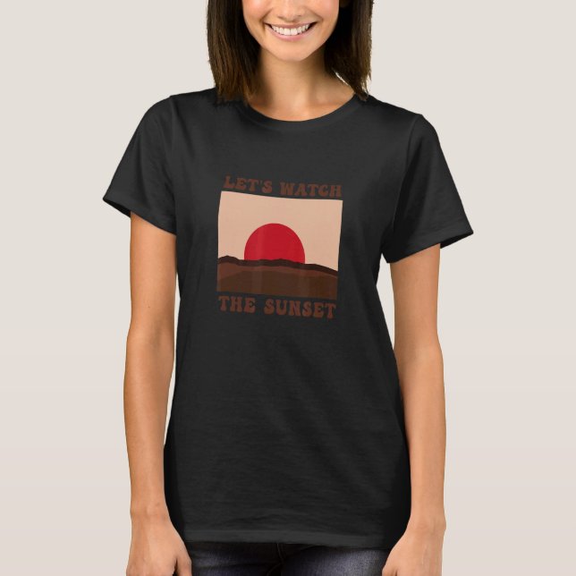 Låt oss Se Solnedgången Chaser Chasing Sunset Roma T Shirt (Framsida)