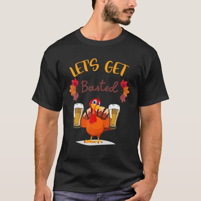 Låt oss Skaffa Bastade Thanksgivingar i Turkiet T Shirt (Framsida)