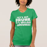 Låt oss Skaffa Drunk Det är Irland nånstans Tröja<br><div class="desc">Låt oss bli full,  det är Irland någonstans! Lustigt S:t-shirts för att fira irländarna i Saint patrick's day,  17 mars!</div>