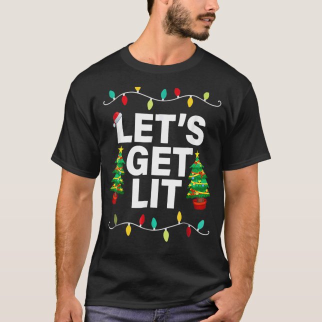 Låt oss Skaffa Lit Funny Jul-drickande T-Shirt Xma (Framsida)