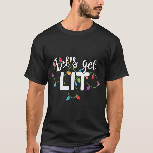 Låt oss Skaffa Lit Funny juldricksapparat Xma T Shirt (Framsida)