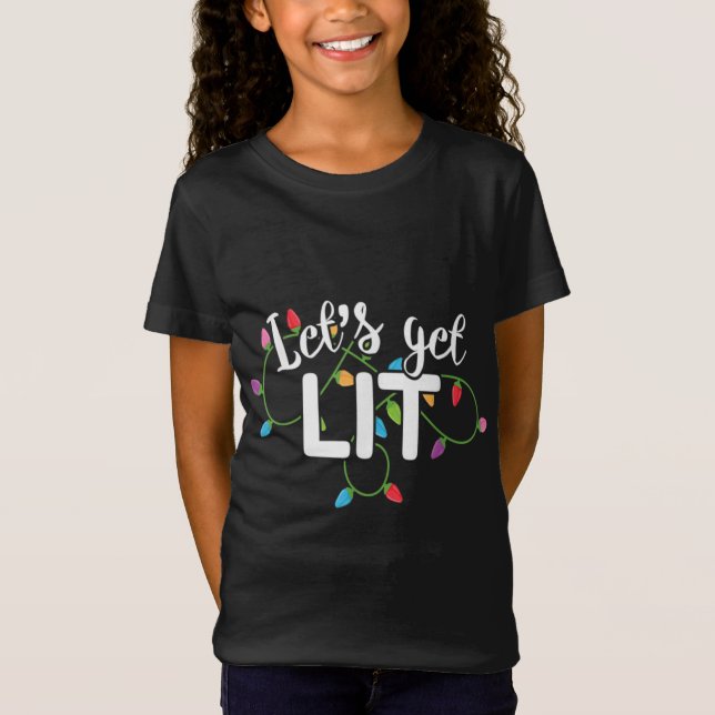 Låt oss Skaffa Lit Funny juldricksapparat Xma T Shirt (Framsida)