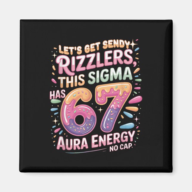 Låt oss skaffa Sendy Rizzlers Sigma 67 Aura Energy Magnet (Framsidan)