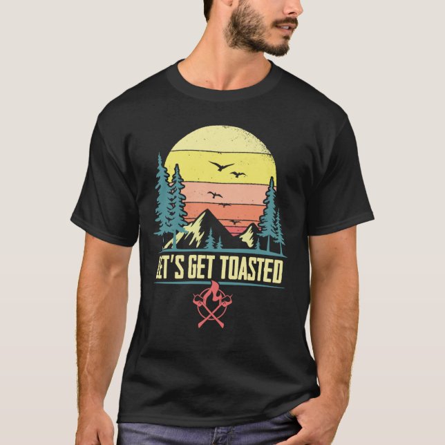Låt oss Skaffa Tosted Campfire Marshmallow Funny C T Shirt (Framsida)