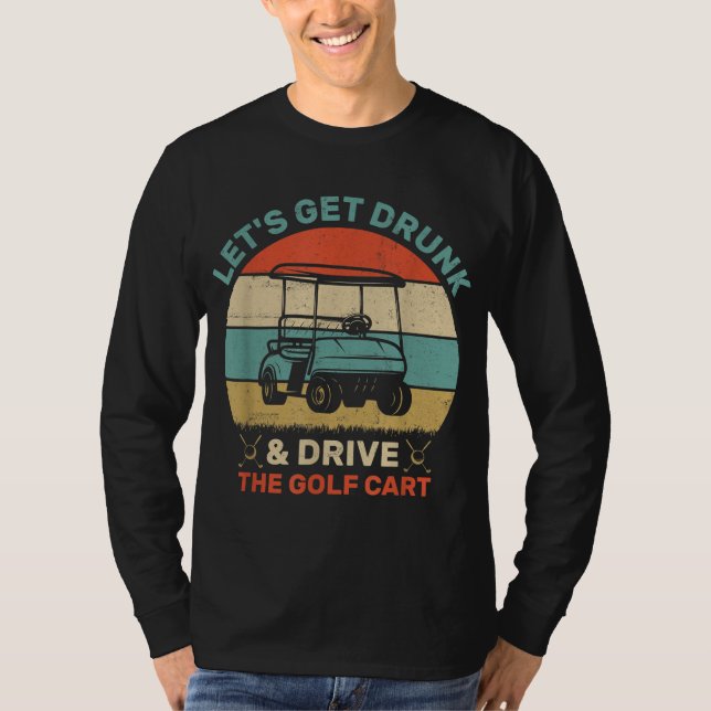 Låt oss skaka och köra golfkonst t shirt (Framsida)
