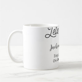Låt oss skåla för förlovningsfest namndatum elegan kaffemugg