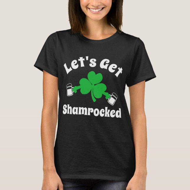 Låt oss Skammat St. Patrick's Day T Shirt (Framsida)