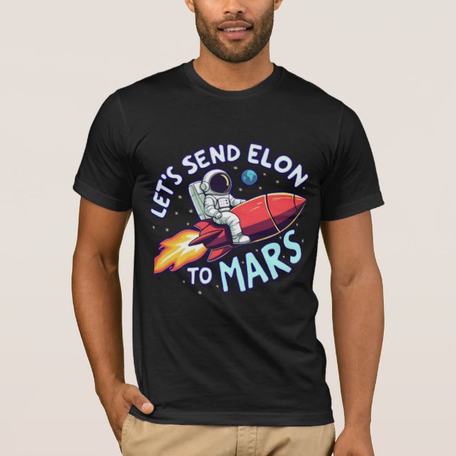 Låt oss Skicka Elon till Mars Manar-Shirt T Shirt (Framsida)
